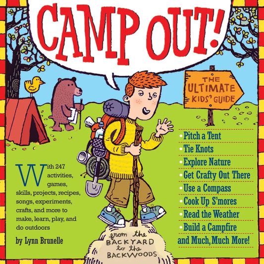 Camp Out! The Ultimate Kids Guide