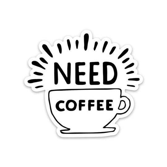 Big Moods - Need Coffee Sticker - Cup