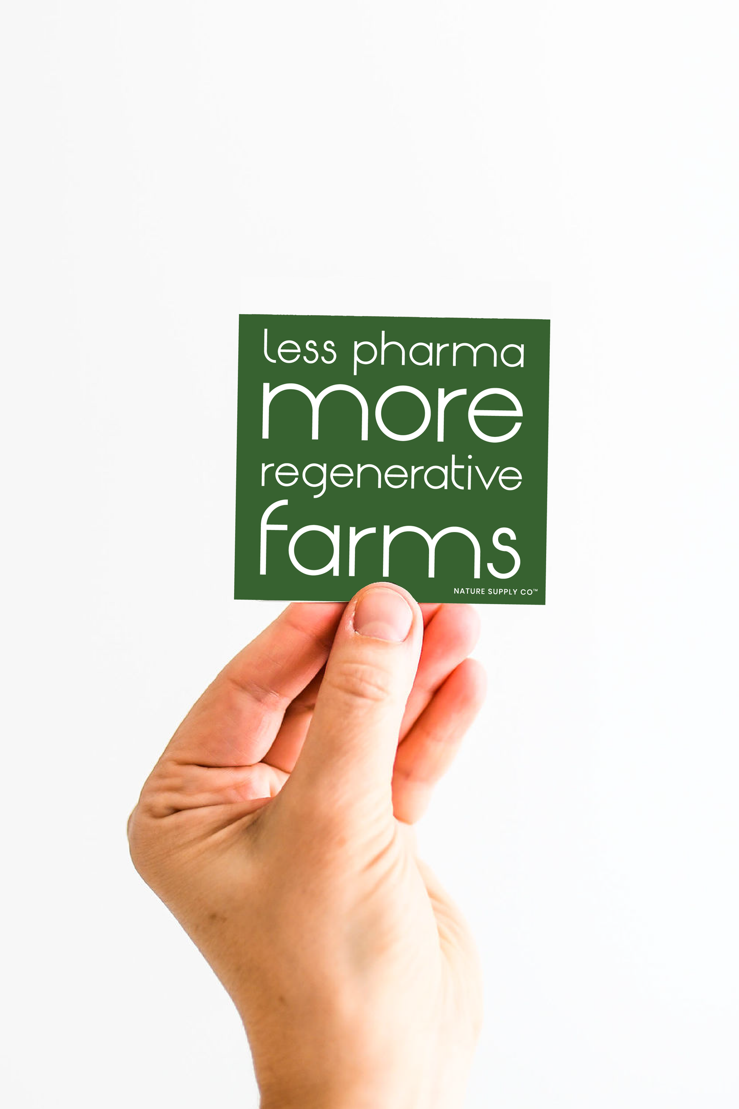 Nature Supply Co - Less Pharma More Regenerative Farms Sticker