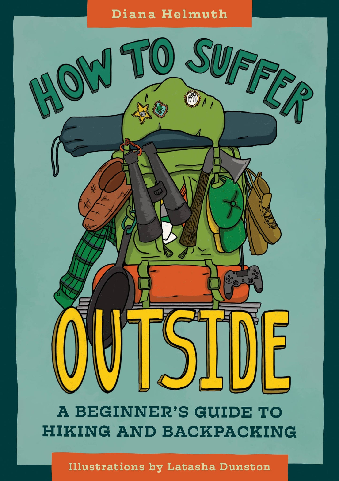 Mountaineers Books - How to Suffer Outside: A Beginner’s Guide to Hiking
